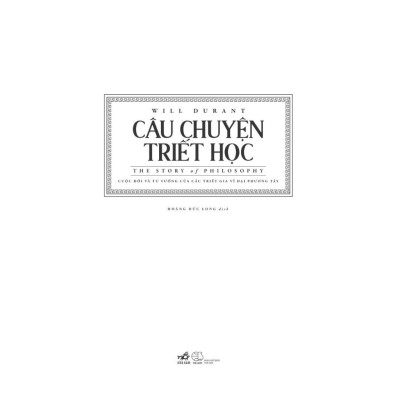 Sách - Câu chuyện triết học (The story of philosophy) (Bìa cứng) - Nhã Nam Official