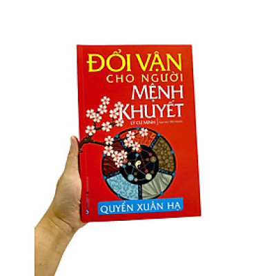 Đổi Vận Cho Người Mệnh Khuyết Quyển Xuân Hạ