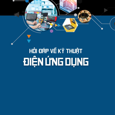 Hỏi Đáp Về Kỹ Thuật Điện Ứng Dụng