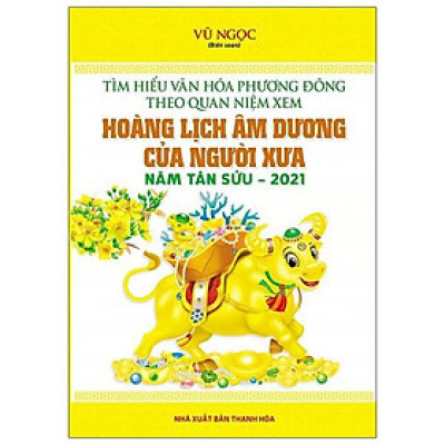 Tìm Hiểu Văn Hóa Phương Đông Theo Quan Niệm Xem Hoàng Lịch Âm Dương Của Người Xưa