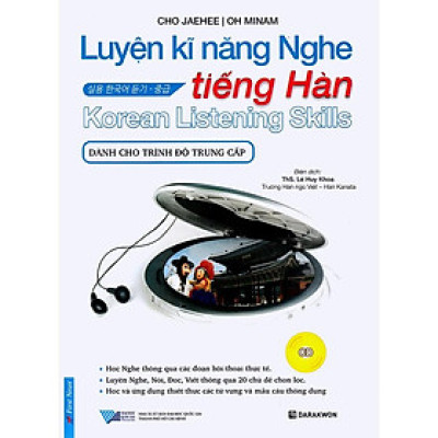Luyện Kỹ Năng Nghe Tiếng Hàn (dành cho trình độ trung cấp) + CD Bản Quyền