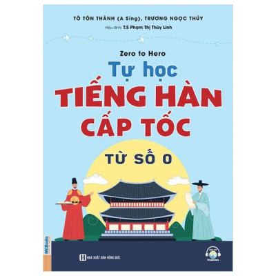 Sách - Zero To Hero - Tự Học Tiếng Hàn Cấp Tốc Từ Số 0