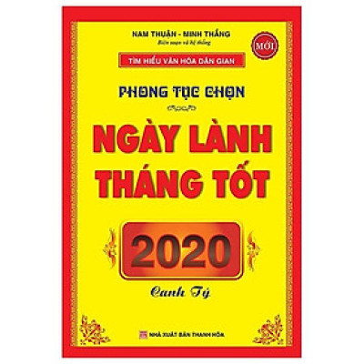 Phong Tục Chọn Ngày Lành Tháng Tốt - Canh Tý 2020