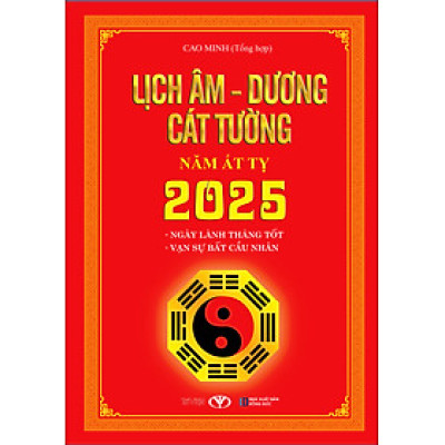 Sách - Lịch Âm - Dương Cát Tường Năm Ất Tỵ 2025