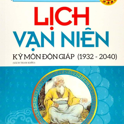 Kỳ Môn Độn Giáp Toàn Thư - Quyển 2: Lịch Vạn Niên - Kỳ Môn Độn Giáp (1932 - 2040)