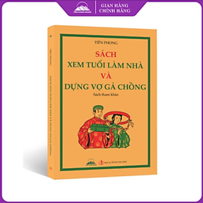 Sách - Xem Tuổi Làm Nhà Và Dựng Vợ Gả Chồng - NXB Tri Thức