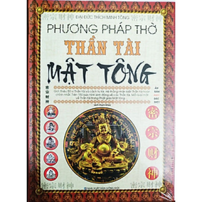 Sách - Phương Pháp Thờ Thần Tài Mật Tông -  Đại Đức Thích Minh Tông - Nhà Xuất Bản Hồng Đức - Minh Lâm