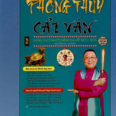 Phong Thủy Cải Vận - Dành Cho Người Mệnh Khuyết Kim, Thủy (Quyển Xuân, Hạ)