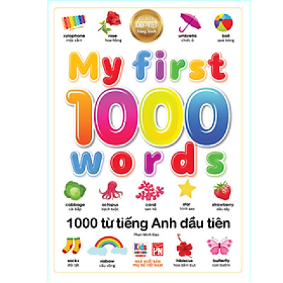 Sách - Từ Điển Anh - Việt Cho Bé - My First 1000 Words - 1000 Từ Tiếng Anh Đầu Tiên - Bìa Mềm (VT)