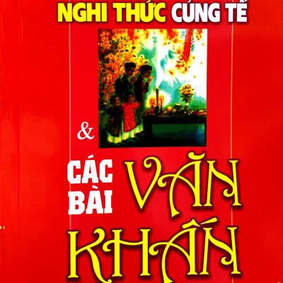 Phong Tục Nghi Thức Cúng Tế Và Các Bài Văn Khấn (Tái Bản 2023)