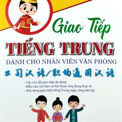 Giao Tiếp Tiếng Trung Dành Cho Nhân Viên Văn Phòng