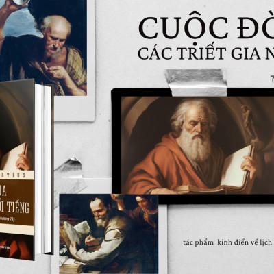 BÌA CỨNG - CUỘC ĐỜI CỦA CÁC TRIẾT GIA NỔI TIẾNG - Sách kinh điển về lịch sử Triết Học Phương Tây - Diogenes Laërtius