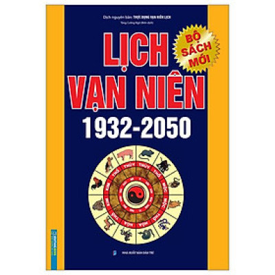 Lịch Vạn Niên 1932-2050 - Bìa Cứng (Tái Bản 2023)