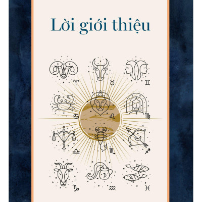 Chiêm Tinh Học Diệu Kỳ - Tiết Lộ Mọi Bí Mật Về Bạn Và Những Người Xung Quanh