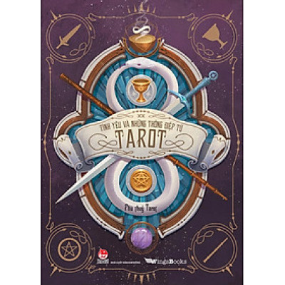 Tình Yêu Và Những Thông Điệp Từ Tarot (Tặng Kèm Postcard)