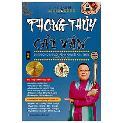 Phong Thủy Cải Vận - Dành Cho Người Mệnh Khuyết Kim, Thủy (Quyển Xuân, Hạ)