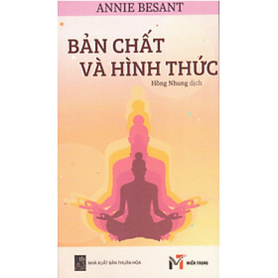 Annie Besant - Bản chất và hình thức