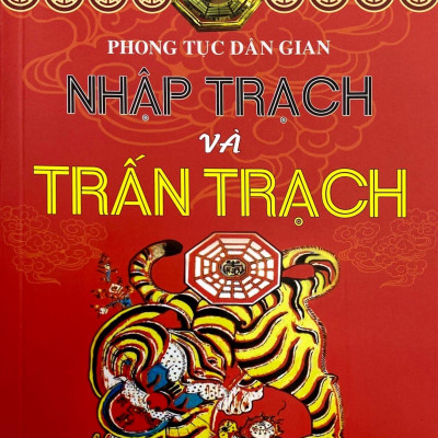 Phong Tục Dân Gian - Nhập Trạch Và Trấn Trạch