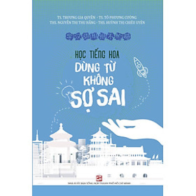 Học Tiếng Hoa Dùng Từ Không Sợ Sai