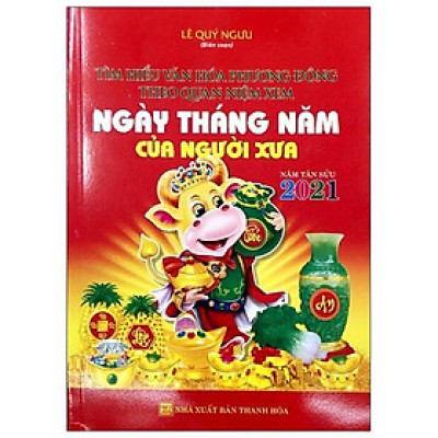 Ngày Tháng Năm Của Người Xưa 2021 