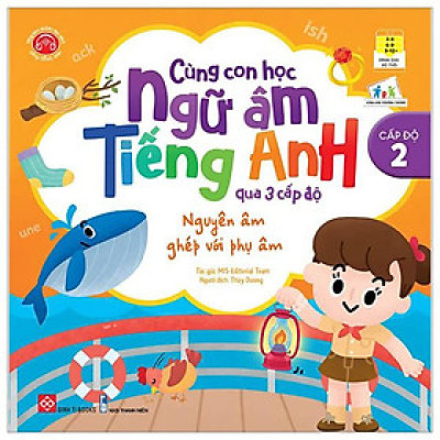 Cùng Con Học Ngữ Âm Tiếng Anh Qua 3 Cấp Độ - Nguyên Âm Ghép Với Phụ Âm