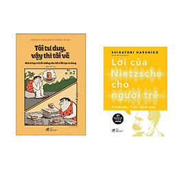 Combo 2 cuốn sách: Tôi tư duy vậy thì tôi vẽ  + Lời của Nietzsche cho người trẻ
