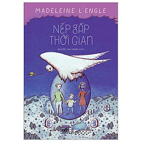 Nếp Gấp Thời Gian- Tác Phẩm Đột Phá Của Tác Giả  Madeleine L