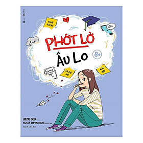 Phớt lờ lo âu 8+ - Bản Quyền