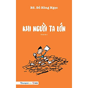 Khi Người Ta Lớn (Tái bản năm 2023)
