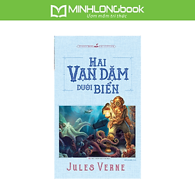Sách: Hai Vạn Dặm Dưới Đáy Biển (Tái Bản)