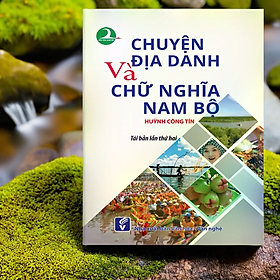 Chuyện địa danh chữ nghĩa nam Bộ - TH99
