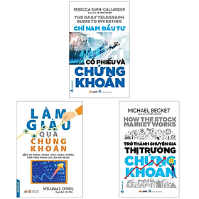 Combo Trở Thành Chuyên Gia Thị Trường Chứng Khoán + Chỉ Nam Đầu Tư Cổ Phiếu Và Chứng Khoán + Làm Giàu Qua Chứng Khoán