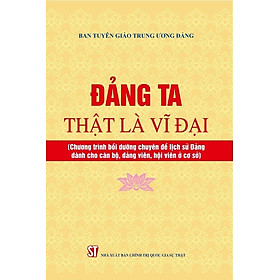 Đảng ta thật là vĩ đại
