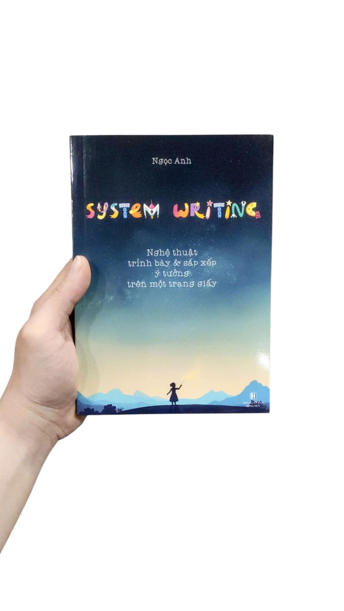 Sách - System Writing - Nghệ Thuật Trình Bày Và Sắp Xếp Ý Tưởng Trên Mội Trang Giấy