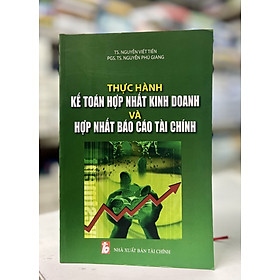Thực hành kế toán hợp nhất kinh doanh và hợp nhất báo cáo tài chính