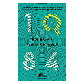 Cuốn tiểu thuyết độc đáo - 1Q84 tập 2 - tác phẩm kinh điển của văn hào Anh George Orwell