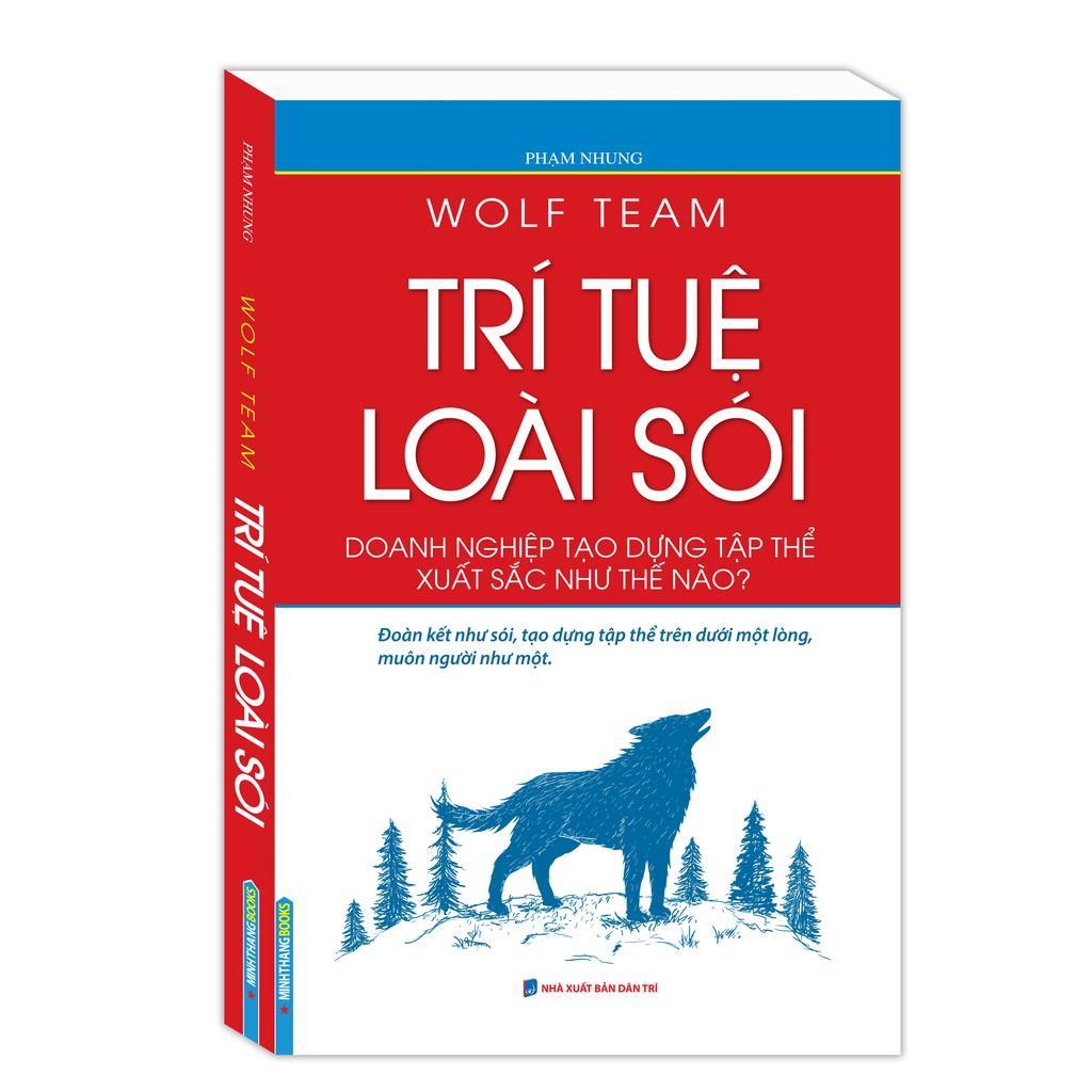 Sách - Wolf Team - Trí Tuệ Loài Sói + Phép Tắc Loài Sói - Đạo Lý Sinh Tồn Của Kẻ Mạnh - Minh Thắng