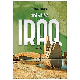 Trở Về Từ Iraq - Bút Ký