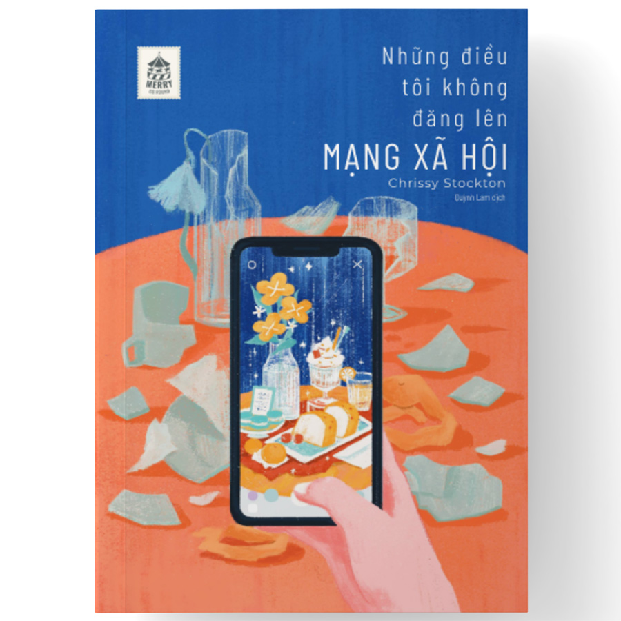 Cuốn cẩm nang cực hay dành cho gen Z: Những Điều Tôi Không Đăng Lên Mạng Xã Hội