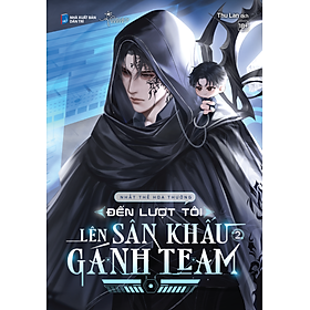 Đến Lượt Tôi Lên Sân Khấu Gánh Team (Tập 2)