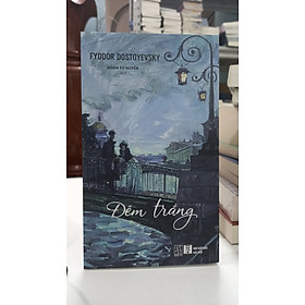 (Tái bản 2024 - Logo "Những bản thảo không cháy") ĐÊM TRẮNG – Fyodor Dostoyevsky – Đoàn Tử Huyến dịch – Đông Tây – Nxb hà Nội