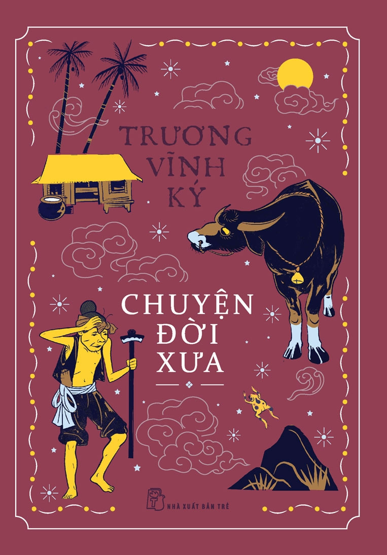 CHUYỆN ĐỜI XƯA - Trương Vĩnh Ký - (bìa cứng)