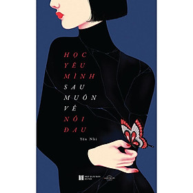 Sách - Học Yêu Mình Sau Muôn Vẻ Nỗi Đau - Yến Nhi - AZ Việt Nam