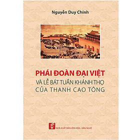 Phái Đoàn Đại Việt Và Lễ Bát Tuần Khánh Thọ Của Thanh Cao Tông