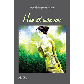 Sách Hoa Để Mùa Sau