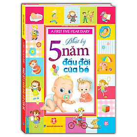 A First Five-Year Diary - Nhật Ký 5 Năm Đầu Đời Của Bé - Bìa Cứng (Tái bản 2024)