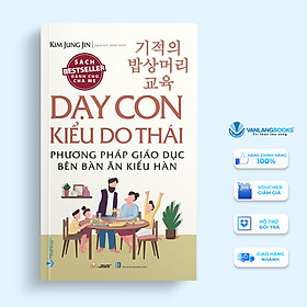 Dạy Con Kiểu Do Thái - Phương Pháp Giáo Dục Bên Bàn Ăn Kiểu Hàn