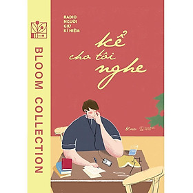 Sách - Kể Cho Tôi Nghe - Radio Người Giữ Kỉ Niệm - AZ Việt Nam