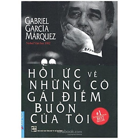 Hồi Ức Về Những Cô Gái Điếm Buồn Của Tôi (Tái Bản 2017)