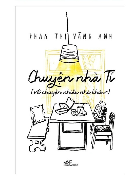 Sách - Chuyện Nhà Tí - Và Chuyện Nhiều Nhà Khác - Phan Thị Vàng Anh (tặng kèm Bookmark)